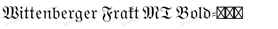 Wittenberger Frakt MT Bold字体转换